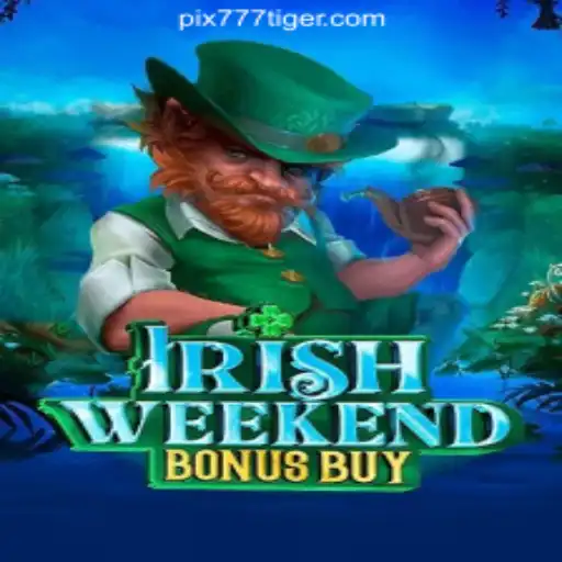 Discovering the Excitement of IrishWeekendBonusBuy at 777Tiger.COM Oficial Slots Brasil #1