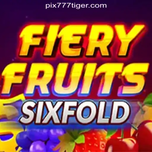 FieryFruitsSixFold: An Explosive Addition to 777Tiger.COM Oficial Slots Brasil #1